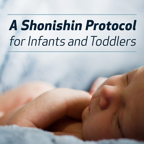A Shonishin Protocol for Infants and Toddlers 