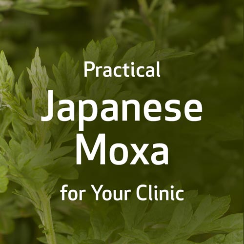 Practical Japanese Moxa for Your Clinic 